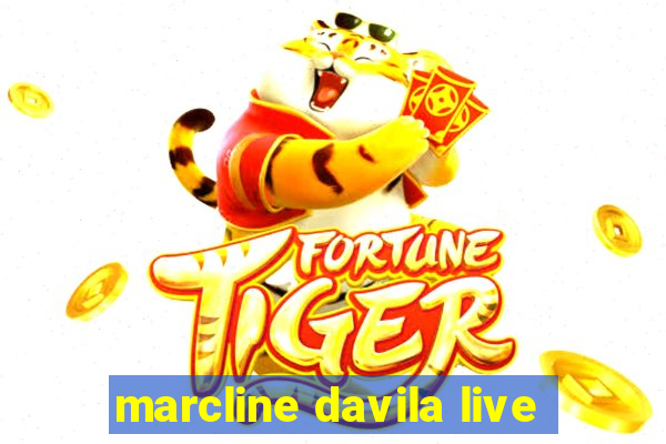 marcline davila live